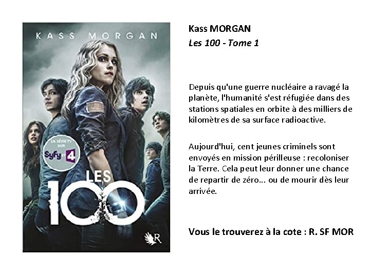 Kass MORGAN Les 100 - Tome 1 Depuis qu'une guerre nucléaire a ravagé la