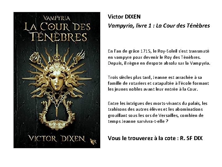 Victor DIXEN Vampyria, livre 1 : La Cour des Ténèbres En l'an de grâce