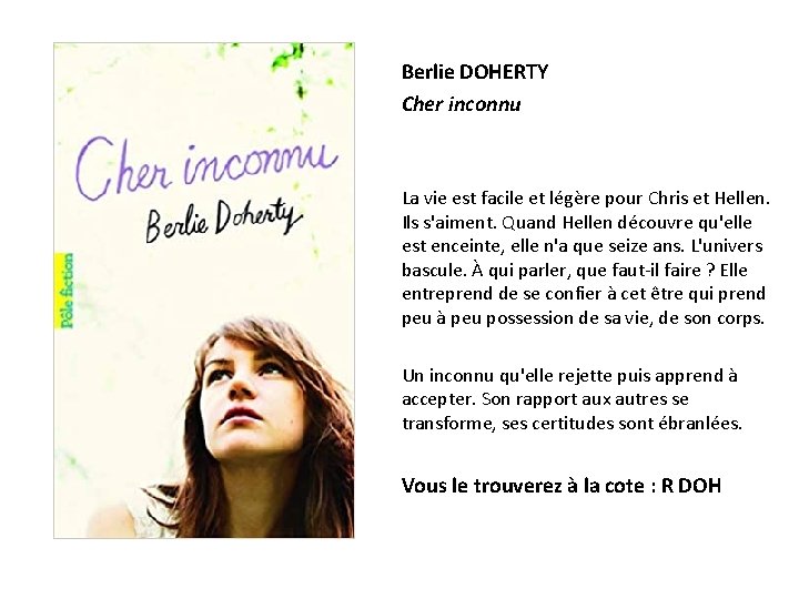 Berlie DOHERTY Cher inconnu La vie est facile et légère pour Chris et Hellen.