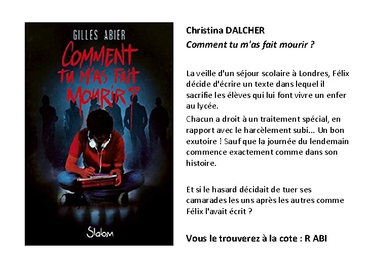 Christina DALCHER Comment tu m'as fait mourir ? La veille d'un séjour scolaire à