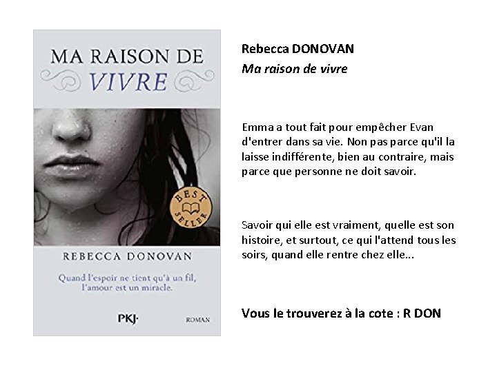 Rebecca DONOVAN Ma raison de vivre Emma a tout fait pour empêcher Evan d'entrer