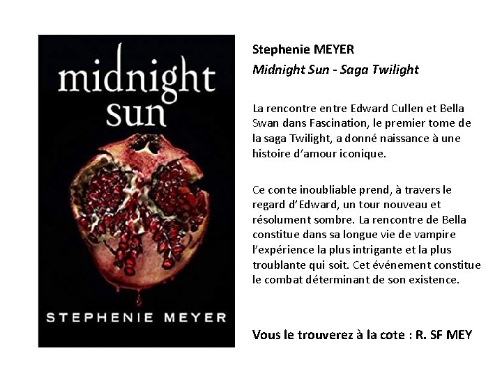 Stephenie MEYER Midnight Sun - Saga Twilight La rencontre entre Edward Cullen et Bella