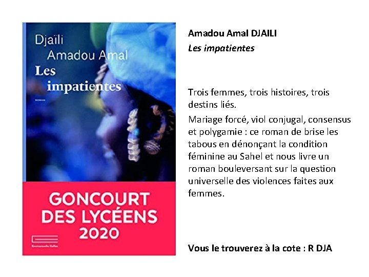 Amadou Amal DJAILI Les impatientes Trois femmes, trois histoires, trois destins liés. Mariage force