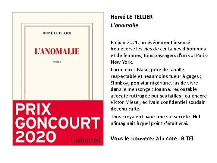 Hervé LE TELLIER L’anomalie En juin 2021, un événement insensé bouleverse les vies de