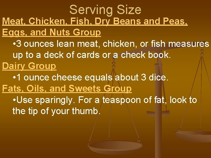 Serving Size Meat, Chicken, Fish, Dry Beans and Peas, Eggs, and Nuts Group •