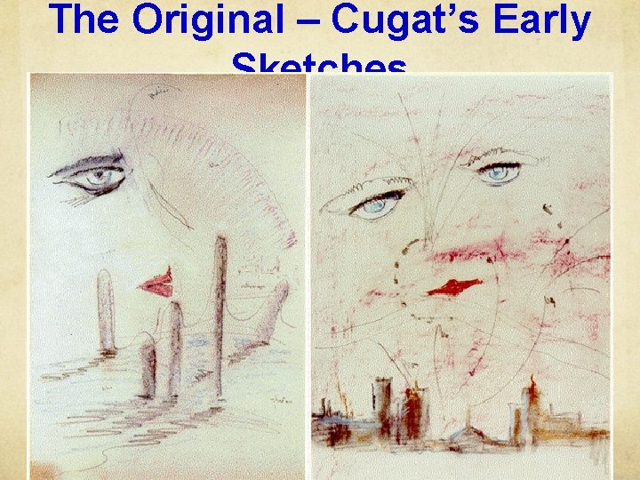 The Original – Cugat’s Early Sketches 