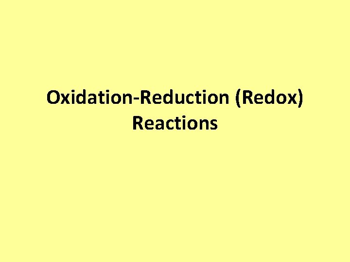 Oxidation-Reduction (Redox) Reactions 