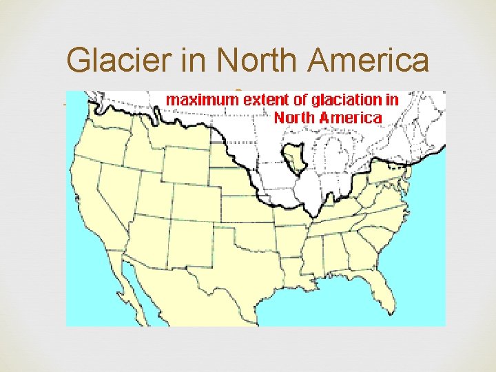 Glacier in North America ❧ 