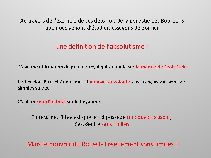 Au travers de l’exemple de ces deux rois de la dynastie des Bourbons que