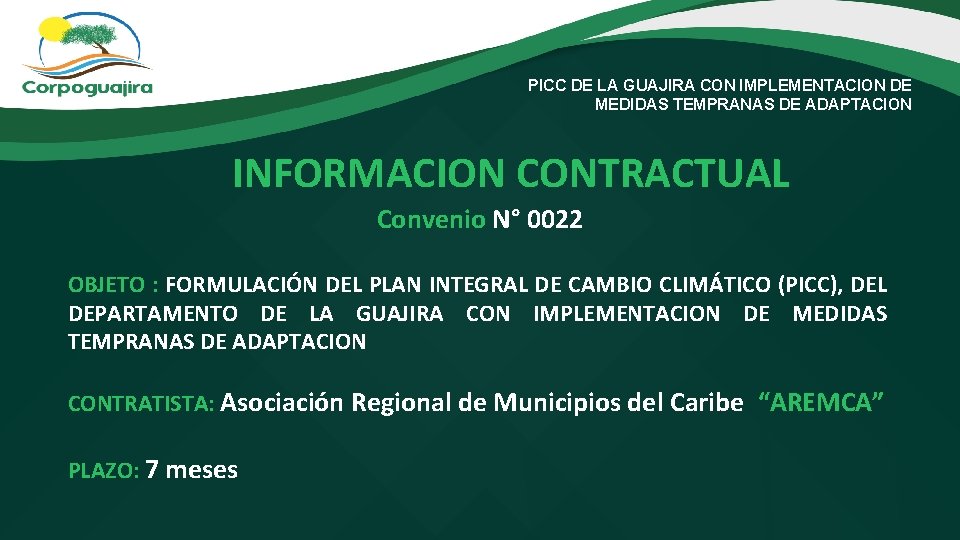 PICC DE LA GUAJIRA CON IMPLEMENTACION DE MEDIDAS TEMPRANAS DE ADAPTACION INFORMACION CONTRACTUAL Convenio