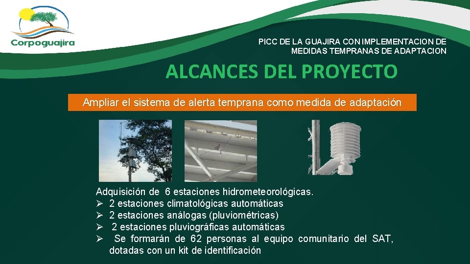 PICC DE LA GUAJIRA CON IMPLEMENTACION DE MEDIDAS TEMPRANAS DE ADAPTACION ALCANCES DEL PROYECTO