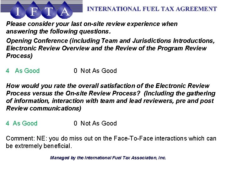 Please consider your last on-site review experience when answering the following questions. Opening Conference