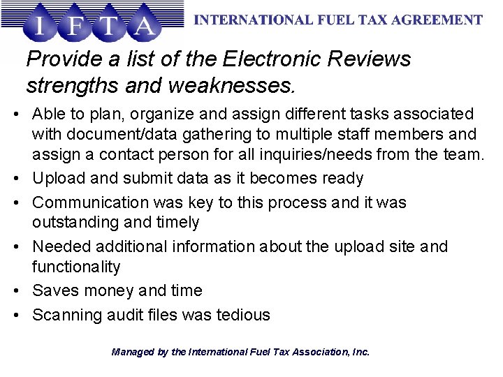 Provide a list of the Electronic Reviews strengths and weaknesses. • Able to plan,