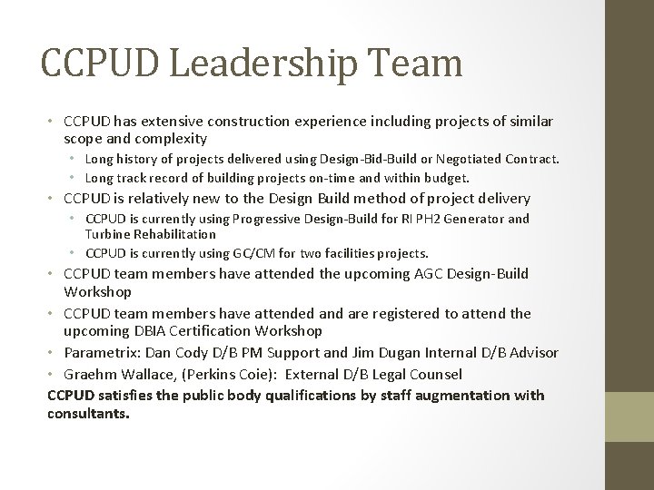 CCPUD Leadership Team • CCPUD has extensive construction experience including projects of similar scope