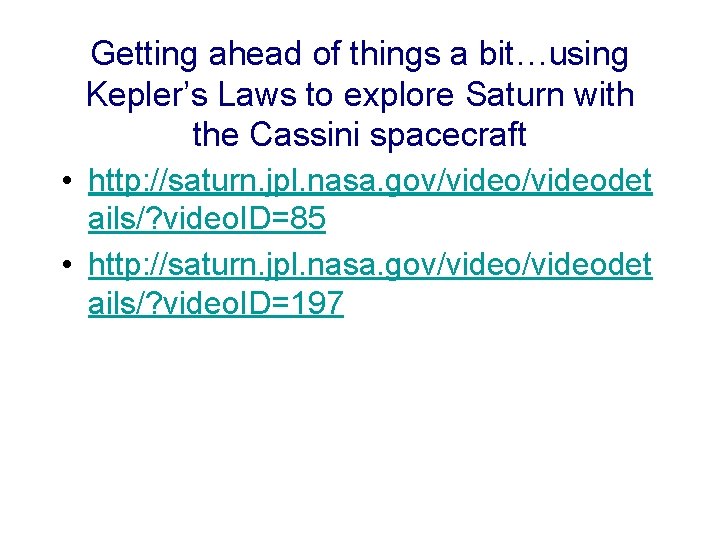Getting ahead of things a bit…using Kepler’s Laws to explore Saturn with the Cassini
