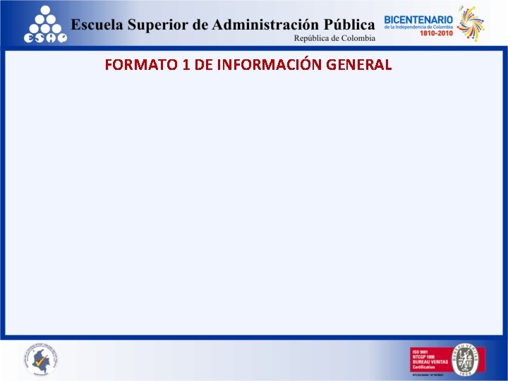 FORMATO 1 DE INFORMACIÓN GENERAL 