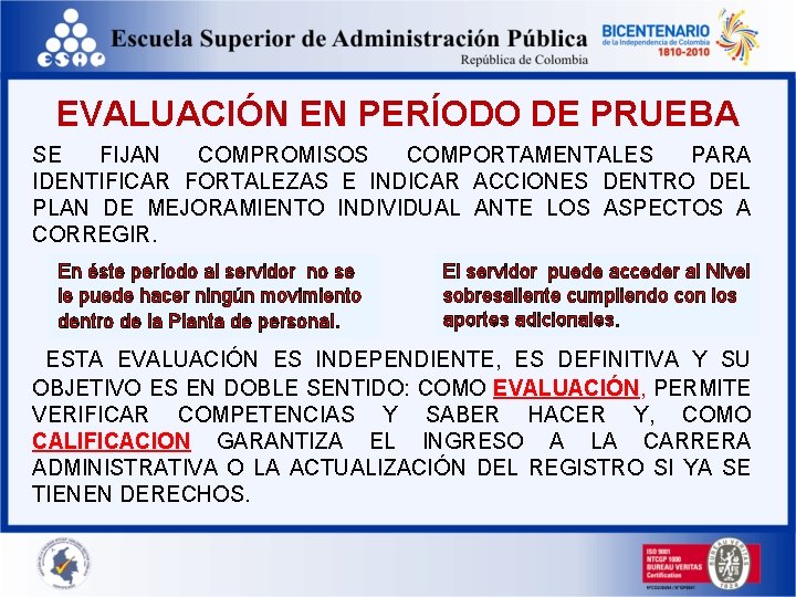 EVALUACIÓN EN PERÍODO DE PRUEBA SE FIJAN COMPROMISOS COMPORTAMENTALES PARA IDENTIFICAR FORTALEZAS E INDICAR