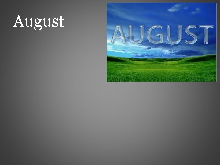 August 