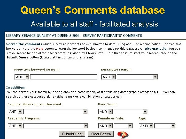 Queen’s Comments database Available to all staff - facilitated analysis 