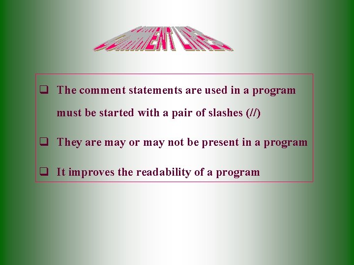 q The comment statements are used in a program must be started with a q The comment statements are used in a program must be started with a