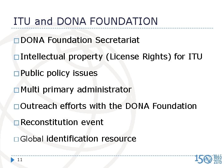 ITU and DONA FOUNDATION � DONA Foundation Secretariat � Intellectual � Public � Multi