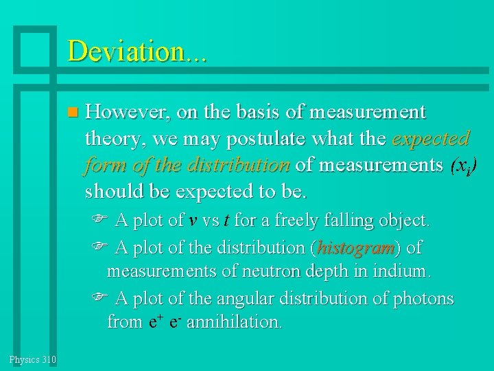 Deviation. . . However, on the basis of measurement theory, we may postulate what Deviation. . . However, on the basis of measurement theory, we may postulate what