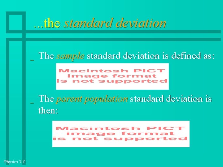 . . . the standard deviation Physics 310 _ The sample standard deviation is . . . the standard deviation Physics 310 _ The sample standard deviation is