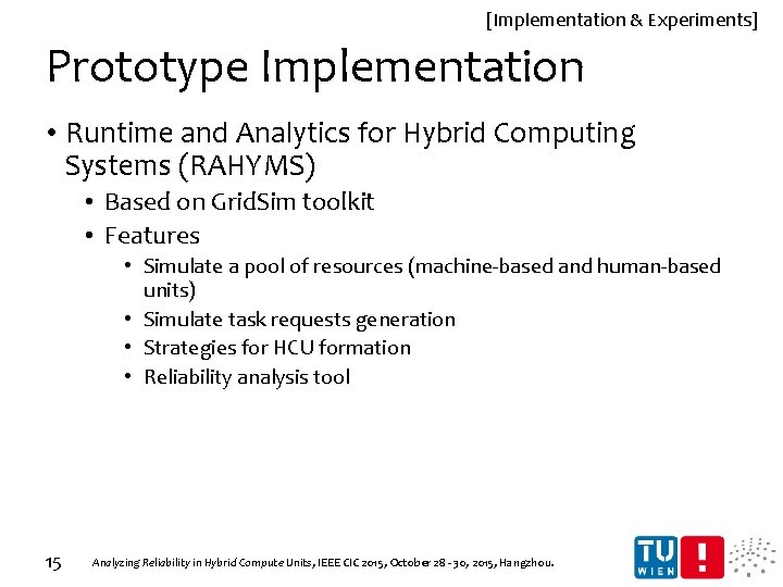 [Implementation & Experiments] Prototype Implementation • Runtime and Analytics for Hybrid Computing Systems (RAHYMS)