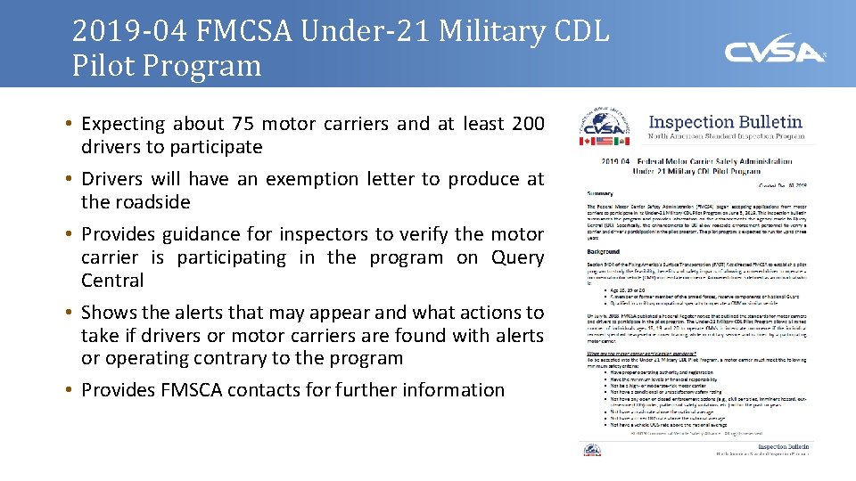 2019 -04 FMCSA Under-21 Military CDL Pilot Program • Expecting about 75 motor carriers