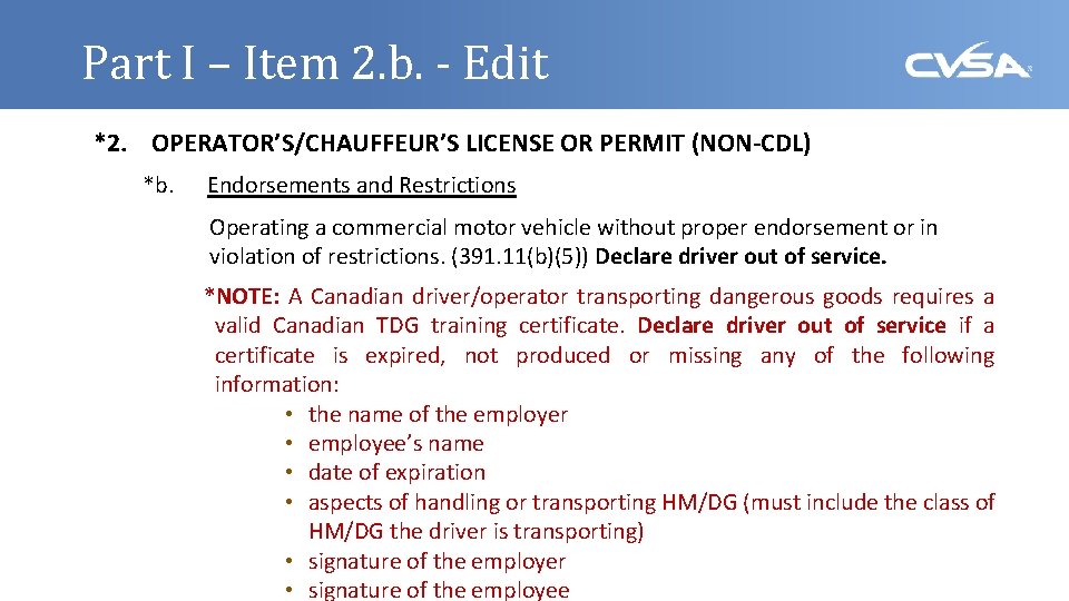 Part I – Item 2. b. - Edit *2. OPERATOR’S/CHAUFFEUR’S LICENSE OR PERMIT (NON-CDL)