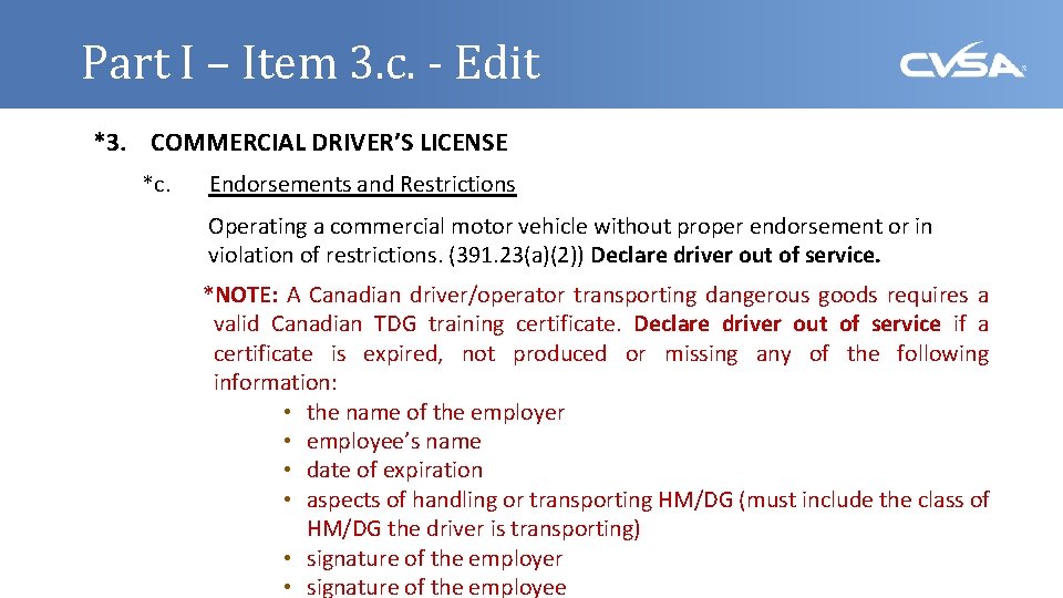 Part I – Item 3. c. - Edit *3. COMMERCIAL DRIVER’S LICENSE *c. Endorsements