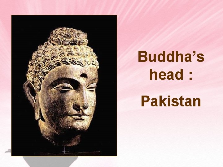 Buddha’s head : Pakistan 