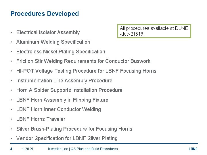 Procedures Developed • Electrical Isolator Assembly All procedures available at DUNE -doc-21618 • Aluminum