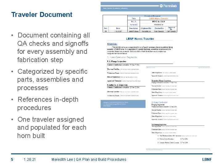 Traveler Document • Document containing all QA checks and signoffs for every assembly and