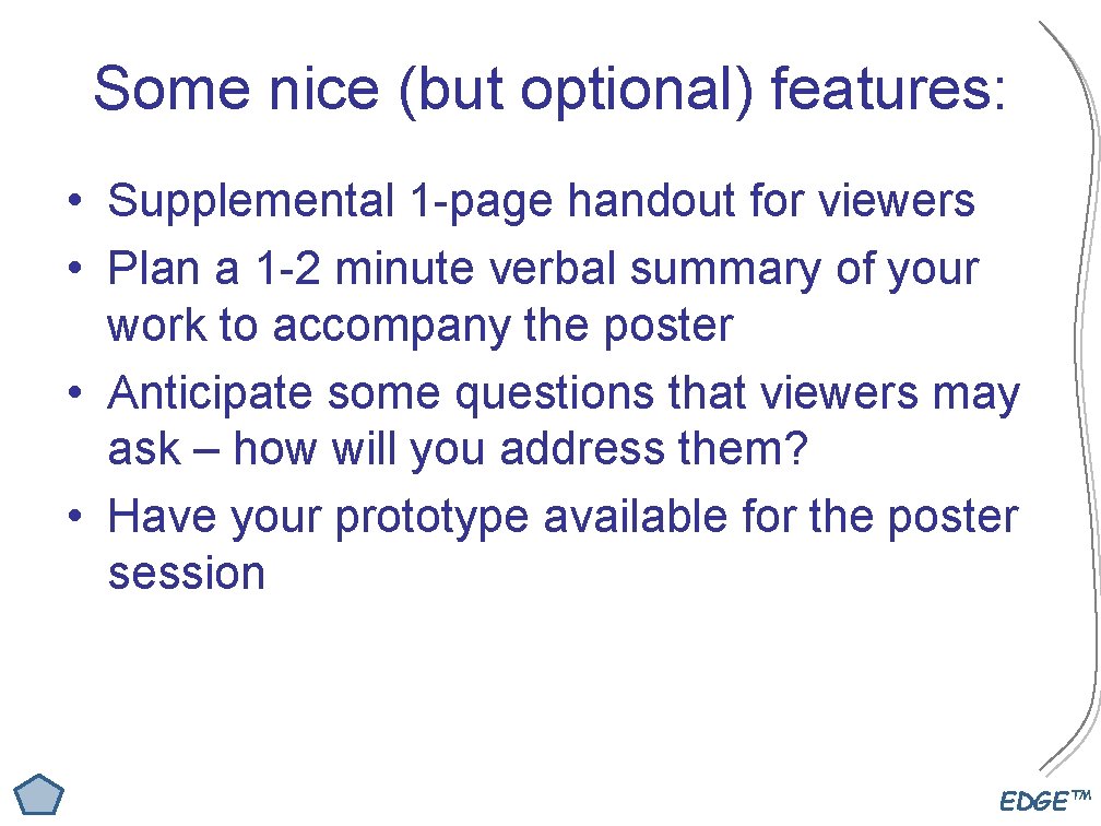 Some nice (but optional) features: • Supplemental 1 -page handout for viewers • Plan