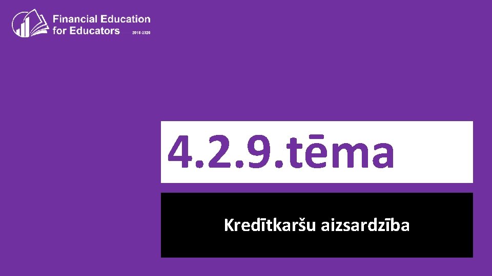 4. 2. 9. tēma Kredītkaršu aizsardzība 