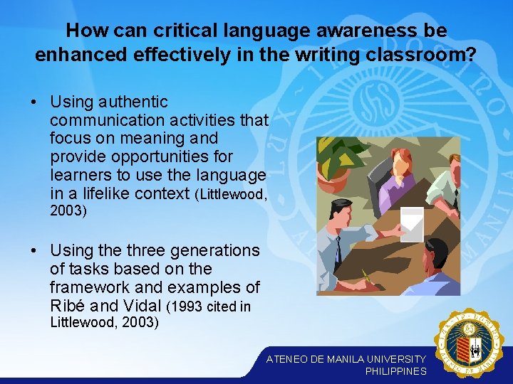 How can critical language awareness be enhanced effectively in the writing classroom? • Using