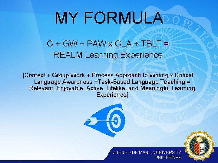 MY FORMULA C + GW + PAW x CLA + TBLT = REALM Learning