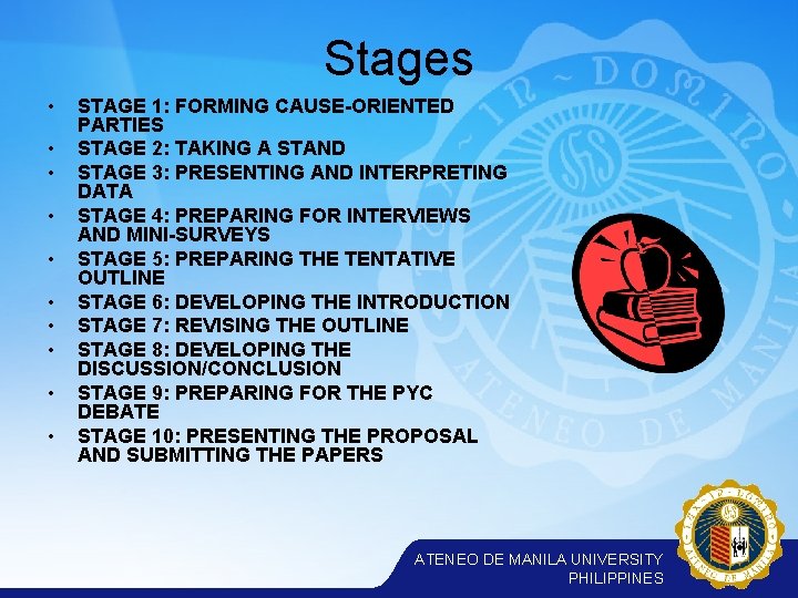 Stages • • • STAGE 1: FORMING CAUSE-ORIENTED PARTIES STAGE 2: TAKING A STAND