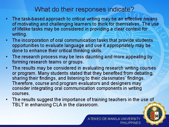 What do their responses indicate? • The task-based approach to critical writing may be
