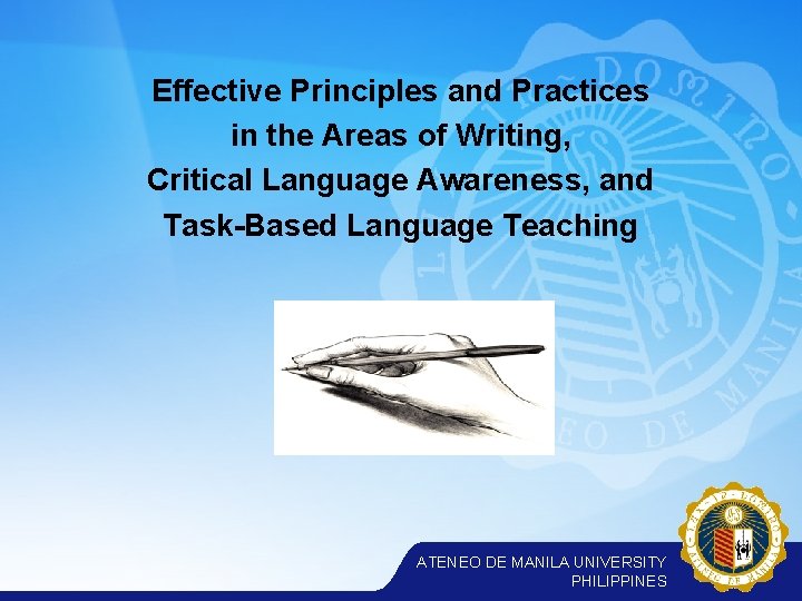 Effective Principles and Practices in the Areas of Writing, Critical Language Awareness, and Task-Based