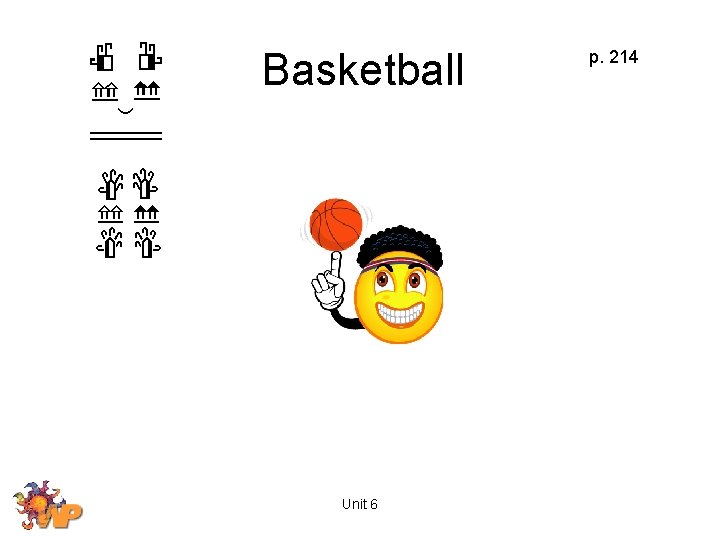 Basketball Unit 6 p. 214 