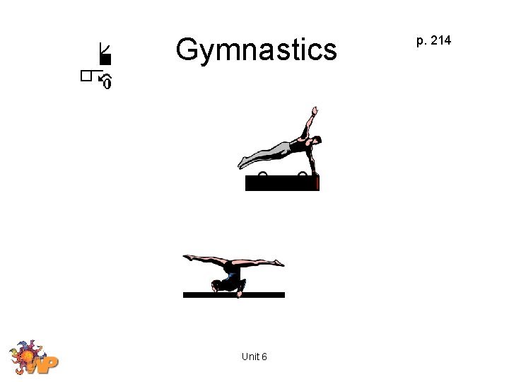 Gymnastics Unit 6 p. 214 