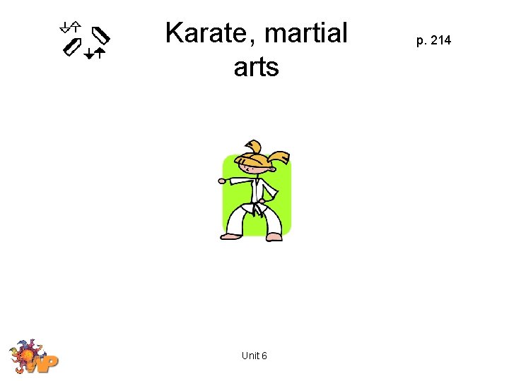 Karate, martial arts Unit 6 p. 214 