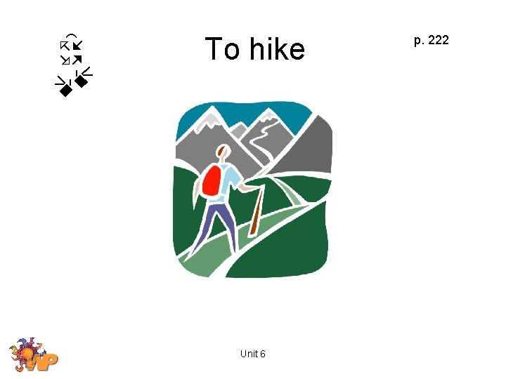 To hike Unit 6 p. 222 