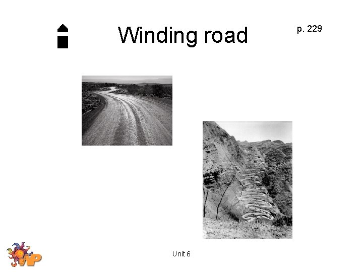 Winding road Unit 6 p. 229 