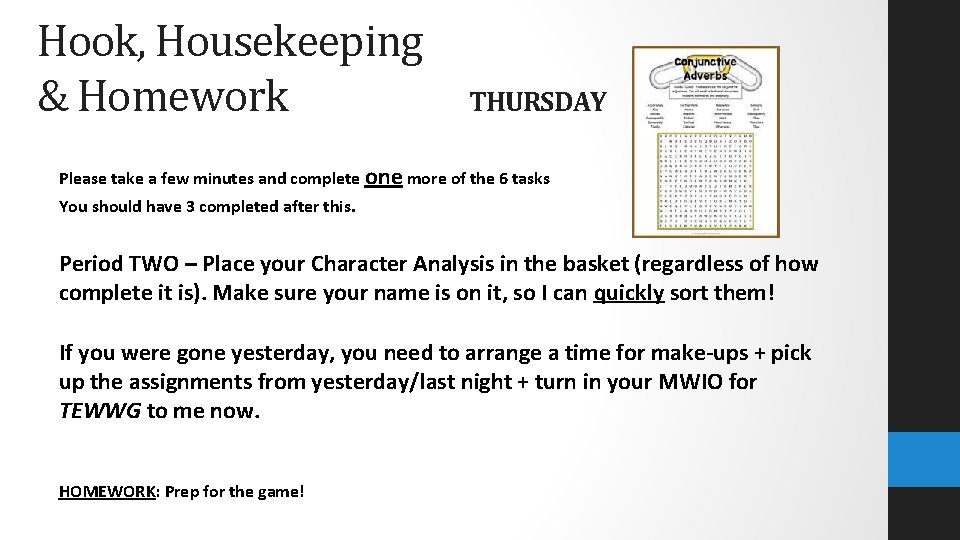 Hook, Housekeeping & Homework THURSDAY Please take a few minutes and complete one more