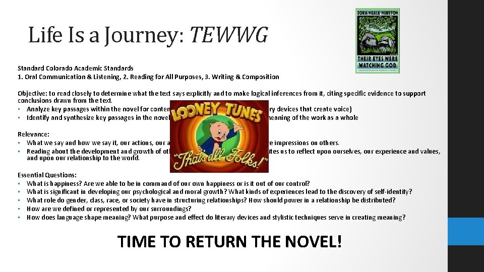 Life Is a Journey: TEWWG Standard Colorado Academic Standards 1. Oral Communication & Listening,