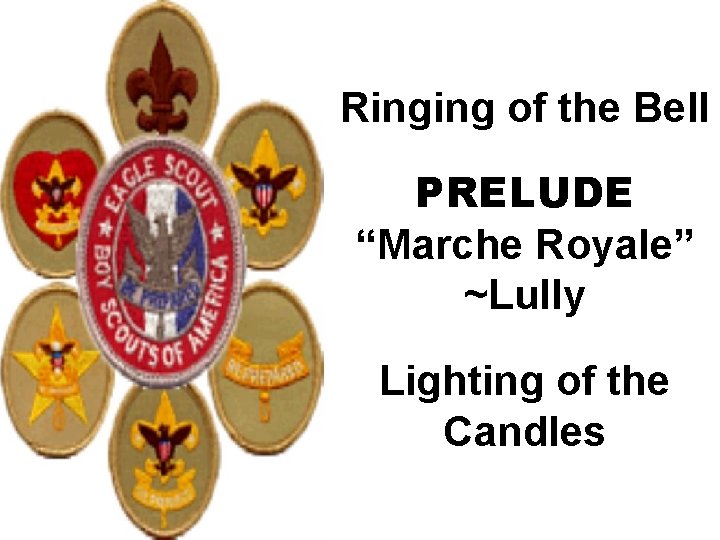 Ringing of the Bell PRELUDE “Marche Royale” ~Lully Lighting of the Candles 