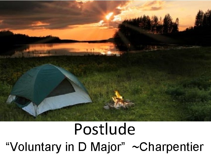 Postlude “Voluntary in D Major” ~Charpentier 